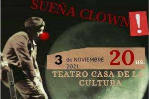 “Sueña clown” se presenta en el Teatro de Casa de la Cultura